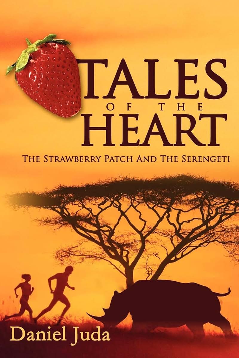 Tales of the Heart: The Strawberry Patch And The Serengeti