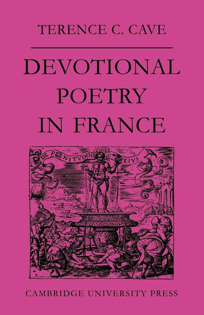Devotional Poetry in France c.1570-1613