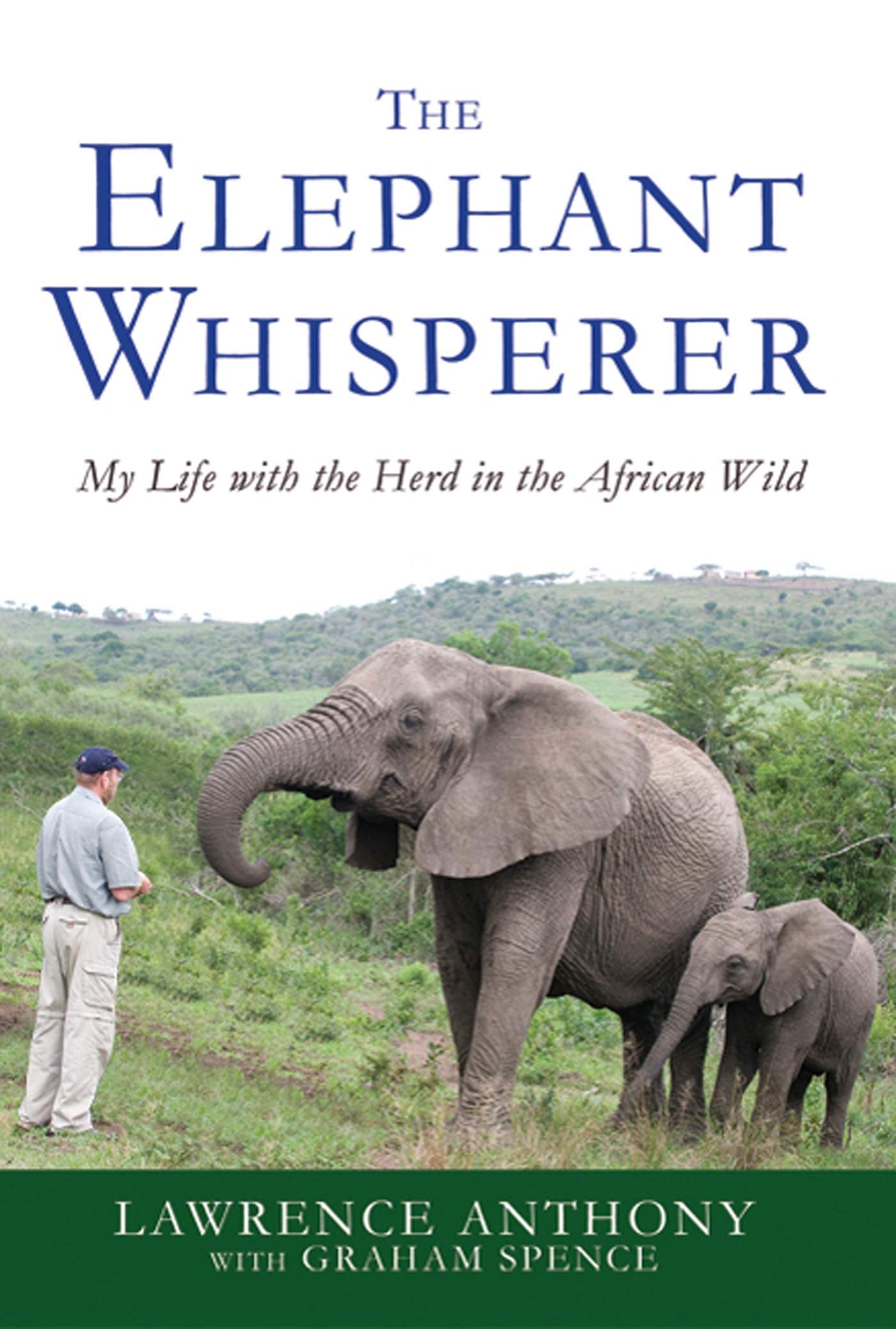 The Elephant Whisperer: My Life with the Herd in the African Wild (Elephant Whisperer, 1)