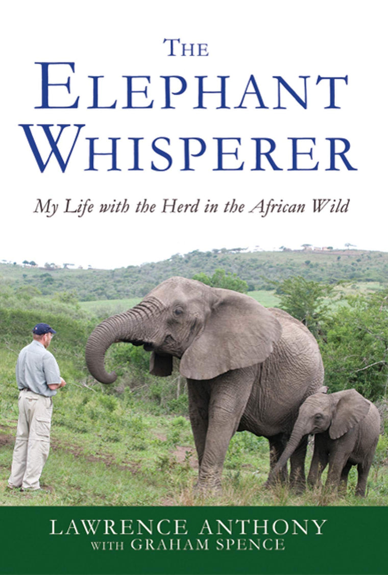 The Elephant Whisperer: My Life with the Herd in the African Wild (Elephant Whisperer, 1)
