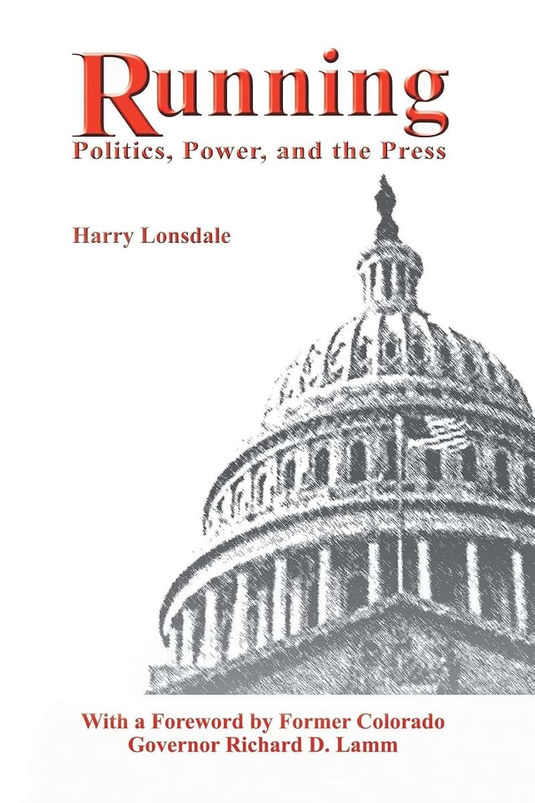 Running: Politics, Power, and the Press