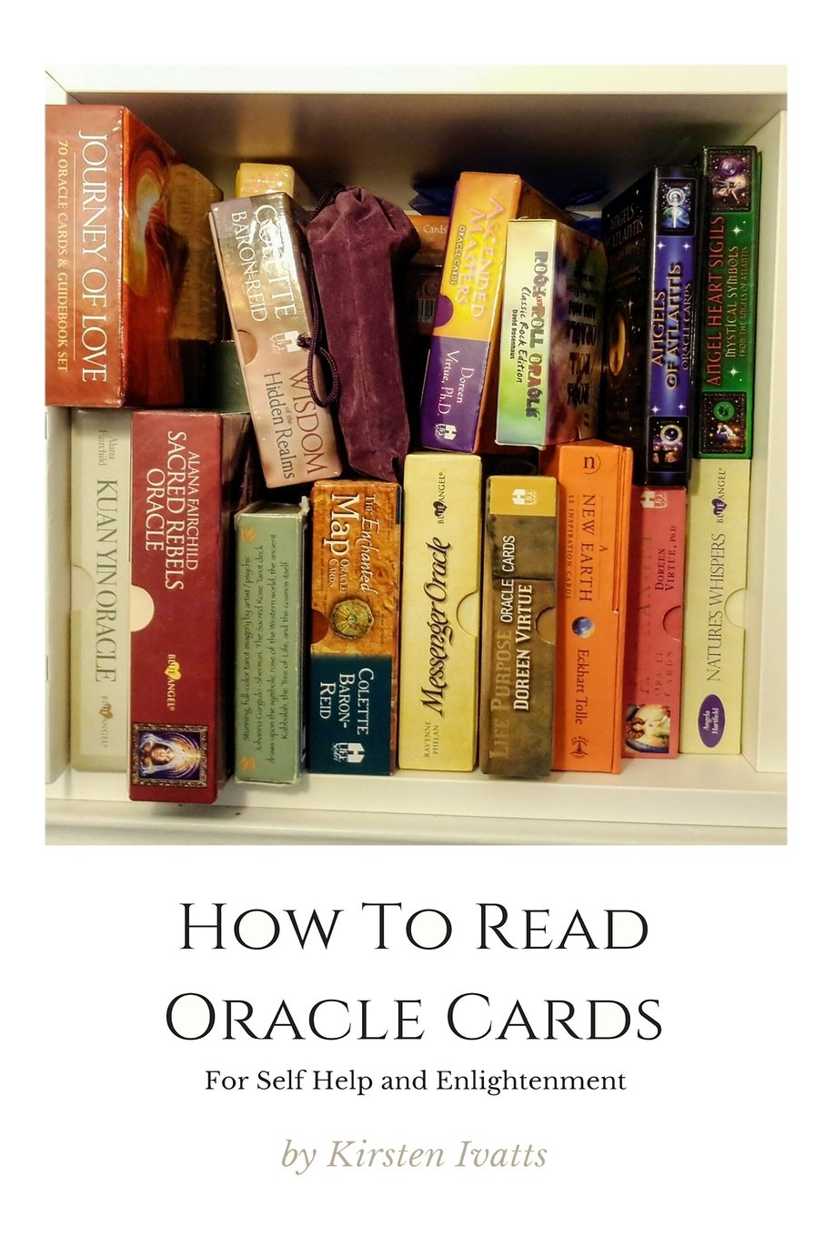 How To Read Oracle Cards: For Self Help and Enlightenment (Inner Wisdom Series)