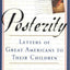 Posterity: Letters of Great Americans to Their Children
