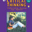 Critical Thinking Book One - Problem Solving, Reasoning, Logic, and Arguments (Grades 7-12+)