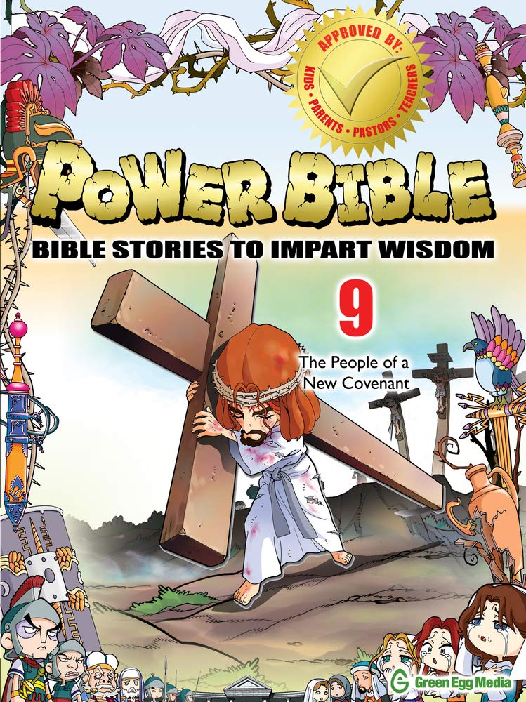 Power Bible: Bible Stories To Impart Wisdom # 9-The People Of A New Covenant