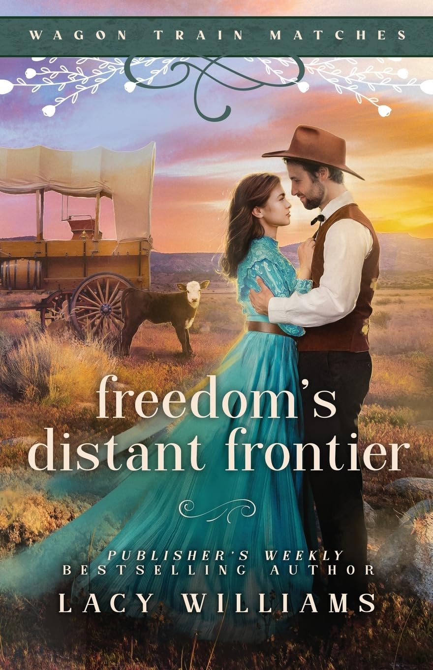 Freedom's Distant Frontier (Wagon Train Matches)