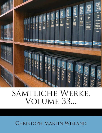 Smtliche Werke, Volume 33...