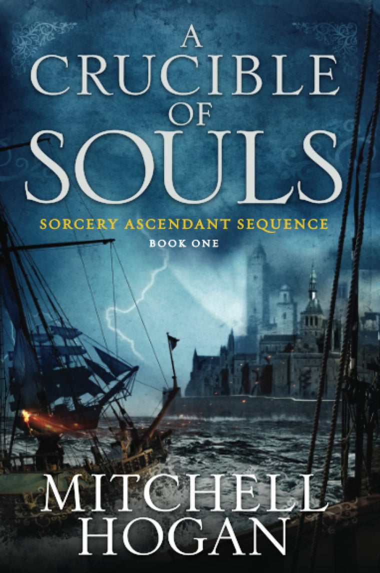 Crucible of Souls, A (Sorcery Ascendant, 1)