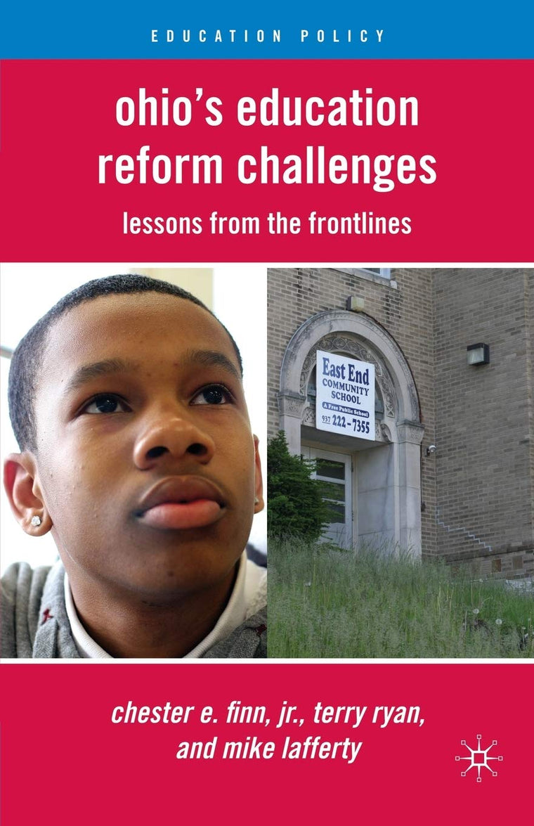 Ohio's Education Reform Challenges: Lessons from the Frontlines (Education Policy)