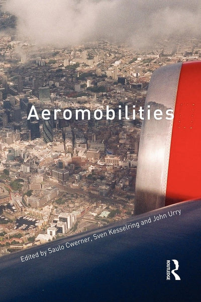 Aeromobilities (International Library of Sociology (Paperback))