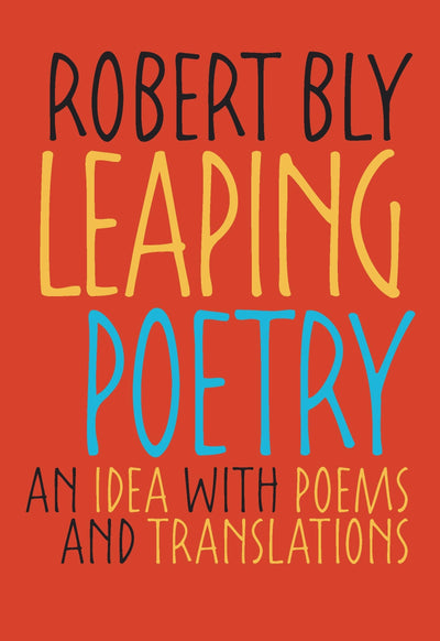 Leaping Poetry: An Idea with Poems and Translations (Pitt Po