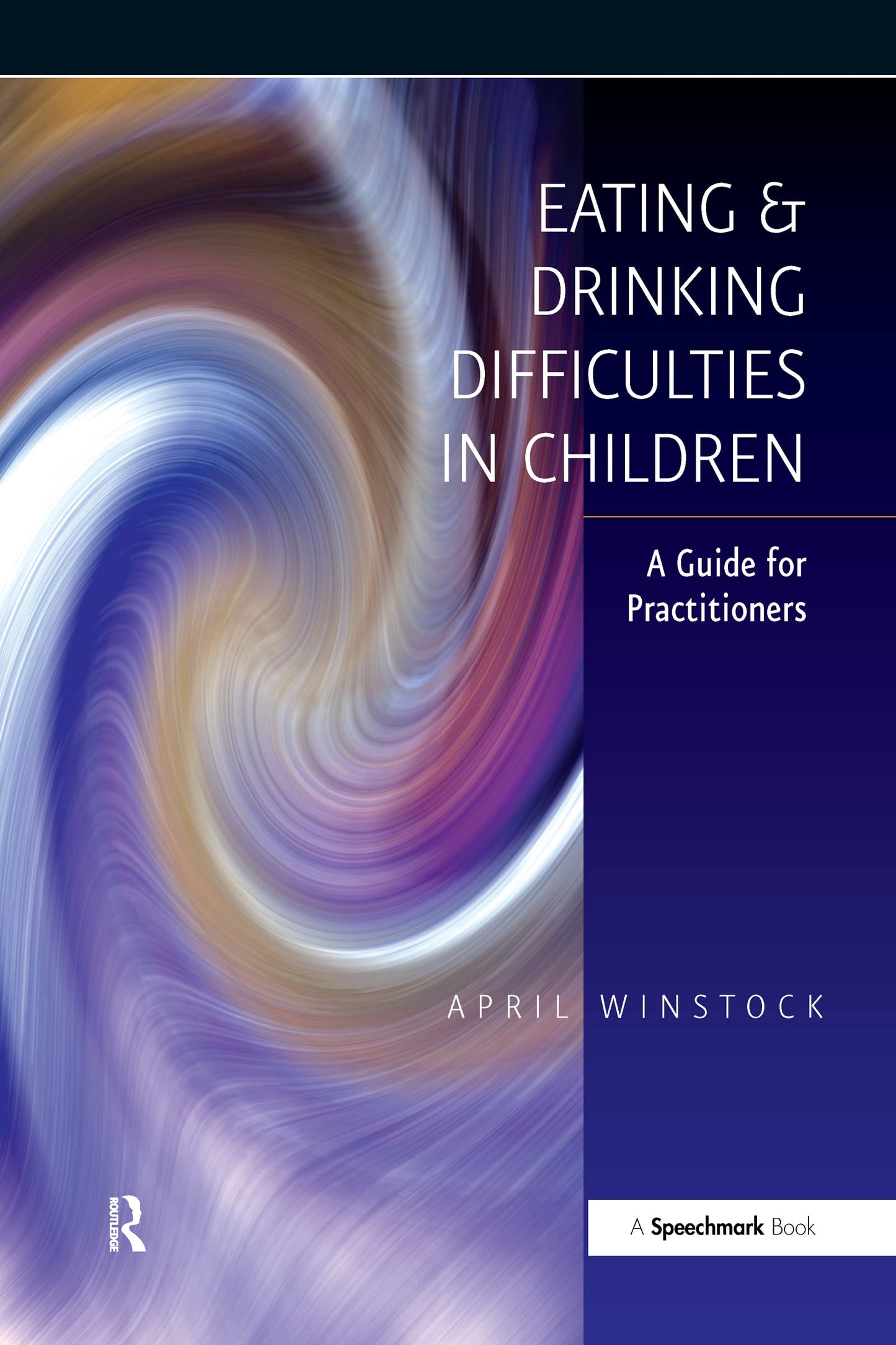 Eating and Drinking Difficulties in Children: A Guide for Pr
