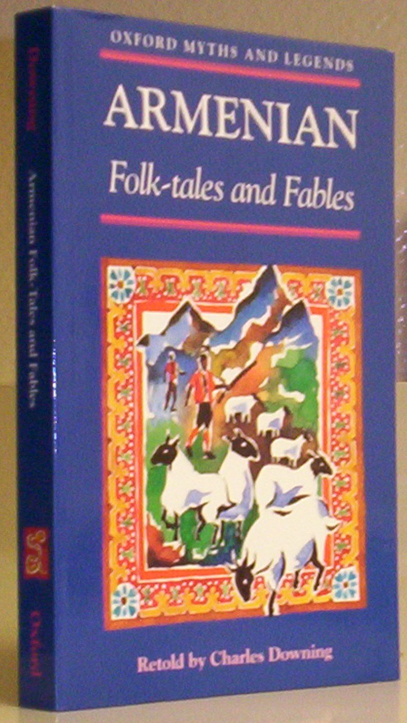 Armenian Folk-tales and Fables (Oxford Myths and Legends)