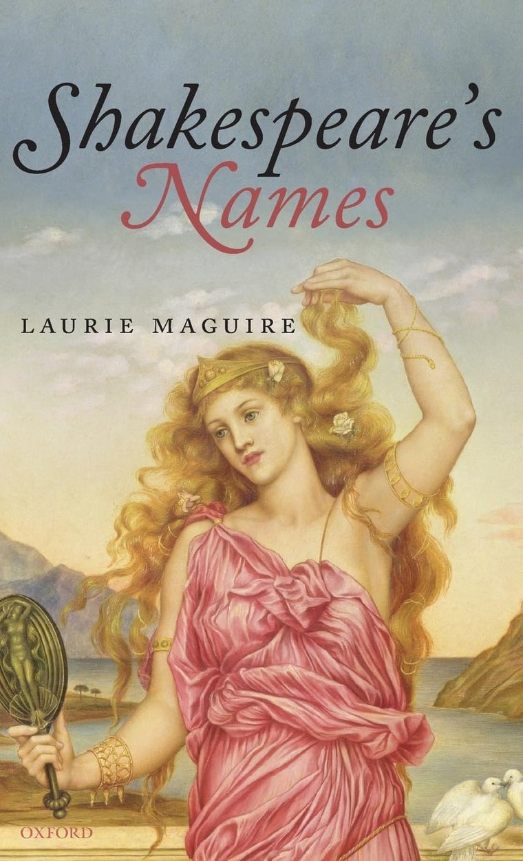 Shakespeare's Names (Oxford Shakespeare Topics (Hardcover))