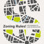 Zoning Rules!: The Economics of Land Use Regulation