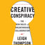 Creative Conspiracy: The New Rules of Breakthrough Collaboration