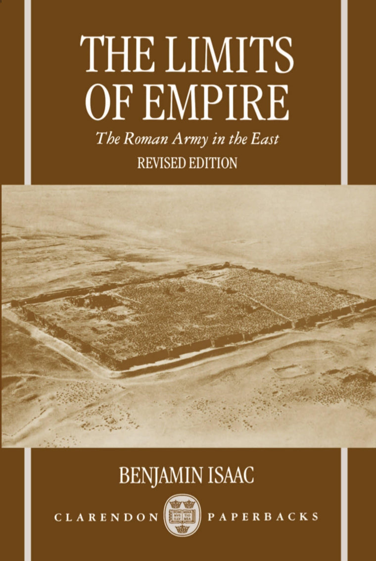 The Limits of Empire: The Roman Army in the East (Clarendon Paperbacks)