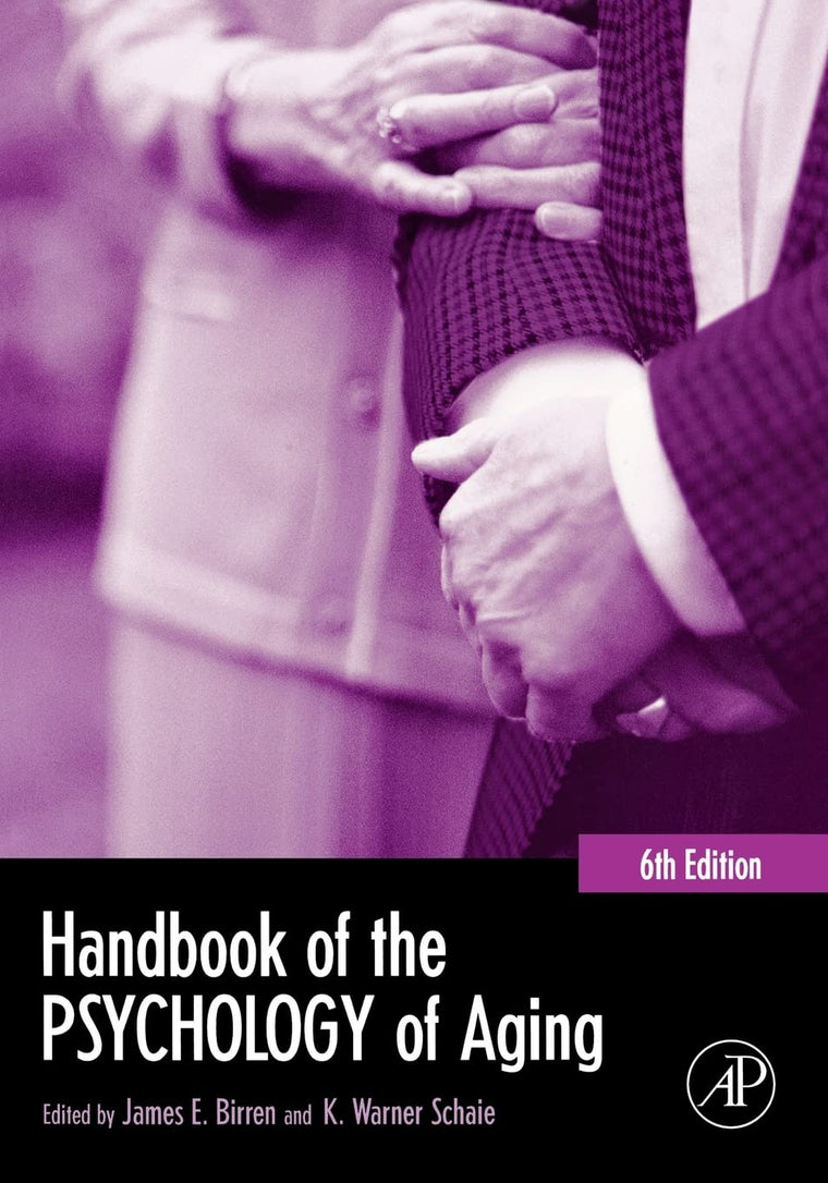 Handbook of the Psychology of Aging (Handbooks of Aging)