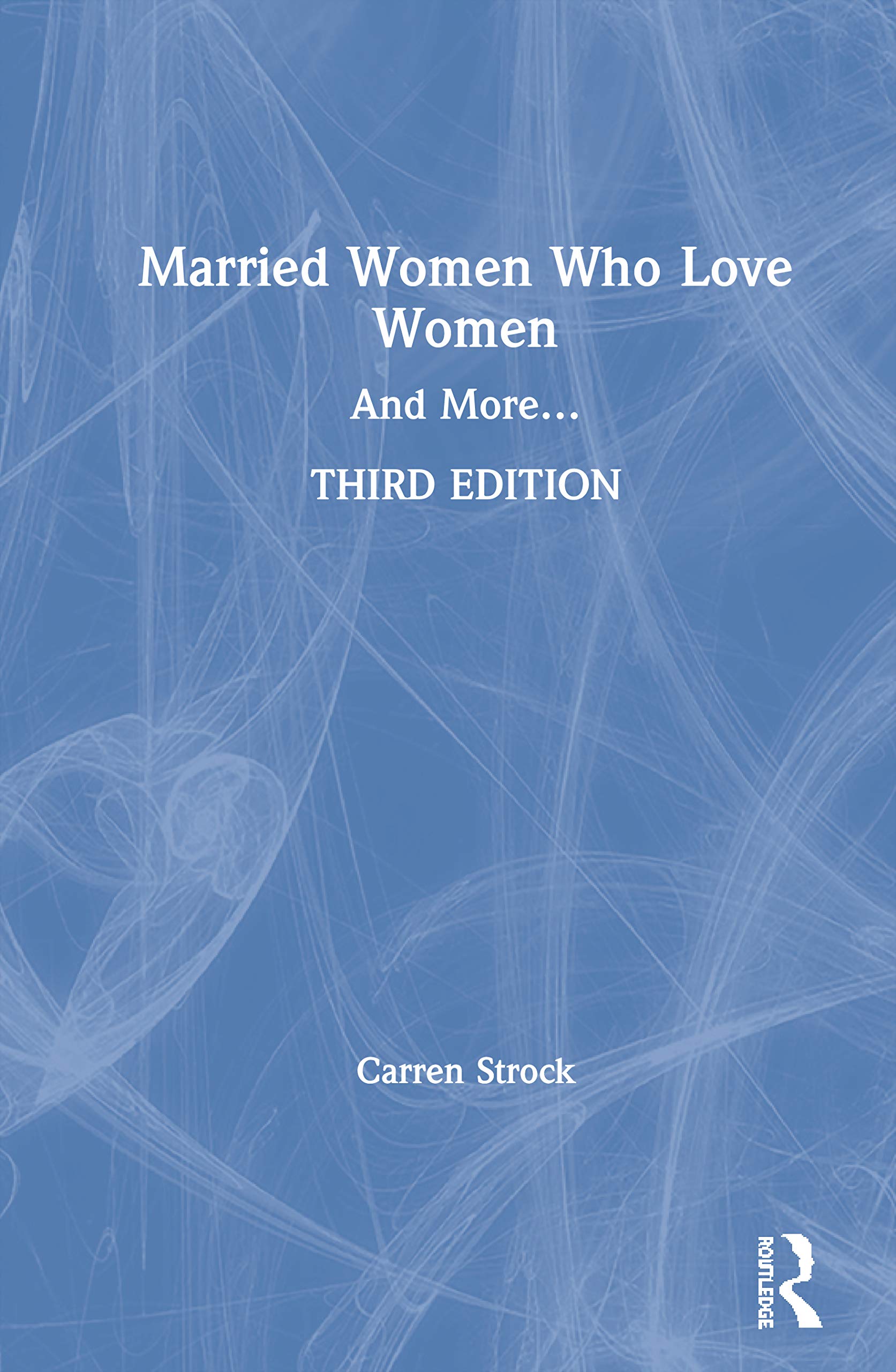 Married Women Who Love Women: And More