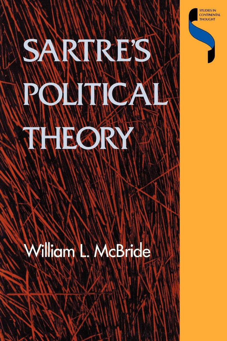 Sartre's Political Theory (Studies in Continental Thought (Paperback))