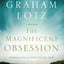 The Magnificent Obsession Bible Study Participant's Guide: Embracing the God-Filled Life