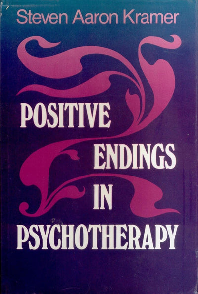 Positive Endings in Psychotherapy: Bringing Meaningful Closure to Therapeutic Relationships