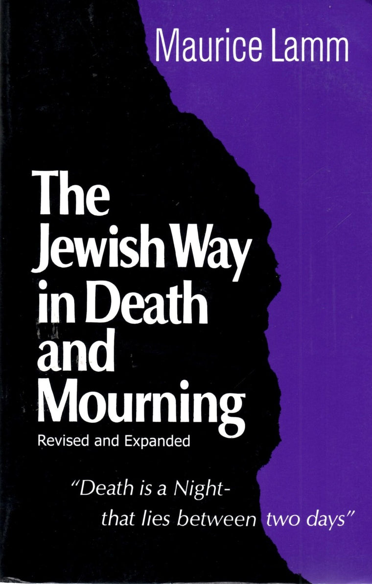 The Jewish Way in Death and Mourning by Maurice Lamm