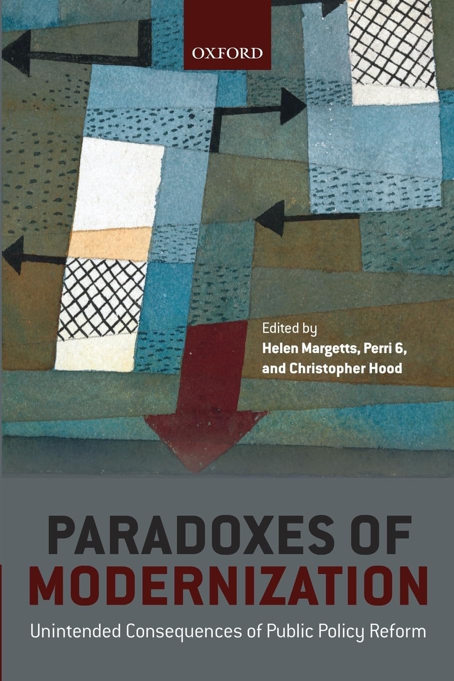 Paradoxes of Modernization: Unintended Consequences of Public Policy Reform