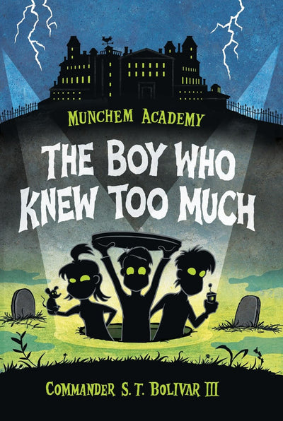 The Boy Who Knew Too Much (Munchem Academy, 1)
