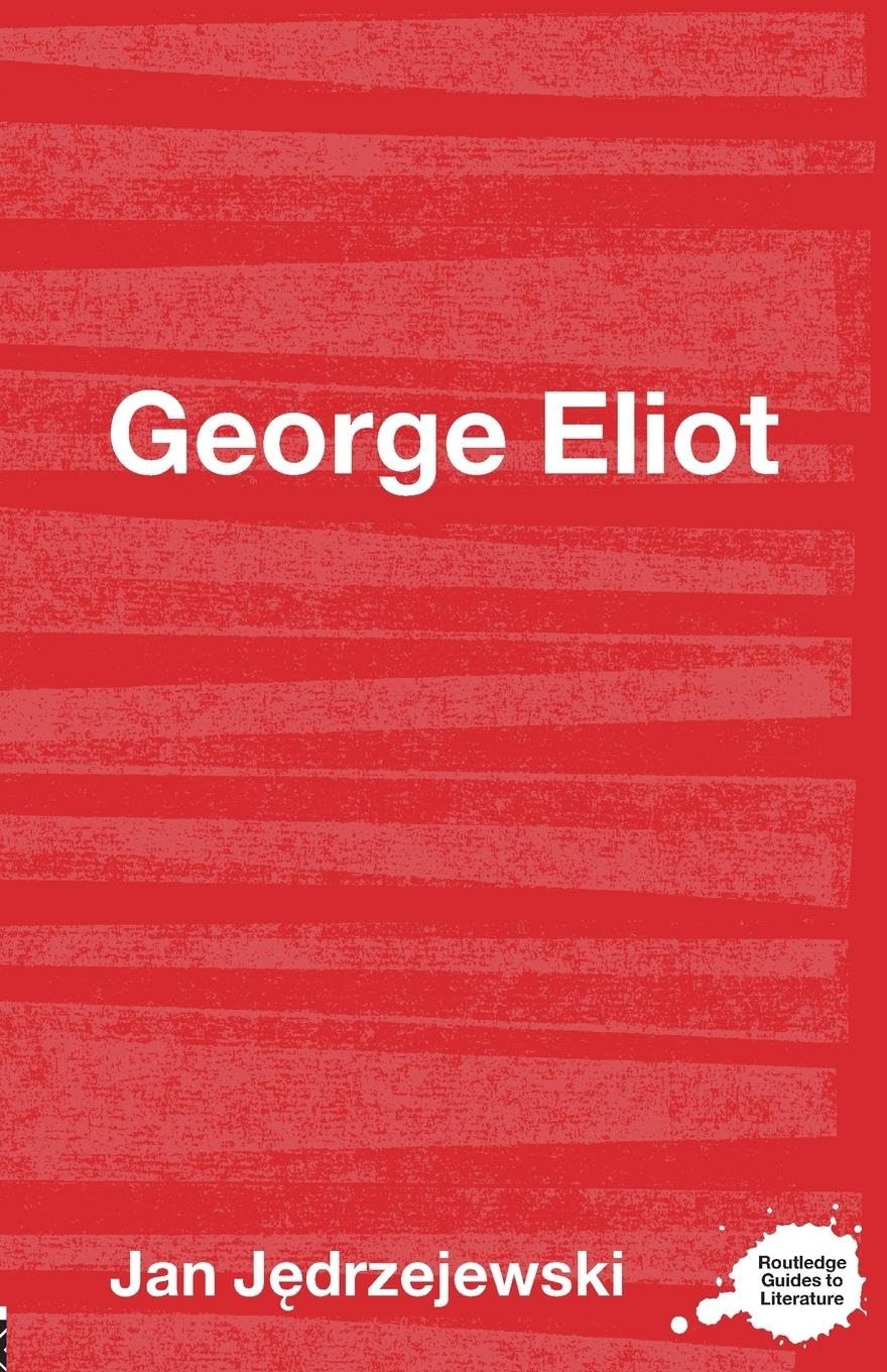 George Eliot (Routledge Guides to Literature)