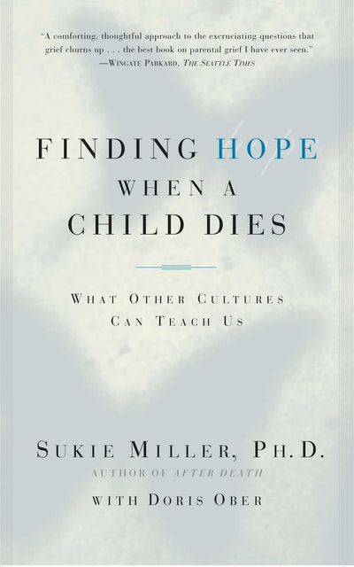 Finding Hope When a Child Dies: What Other Cultures Can Teach Us