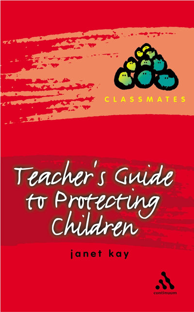Teacher's Guide to Protecting Children (Classmates)