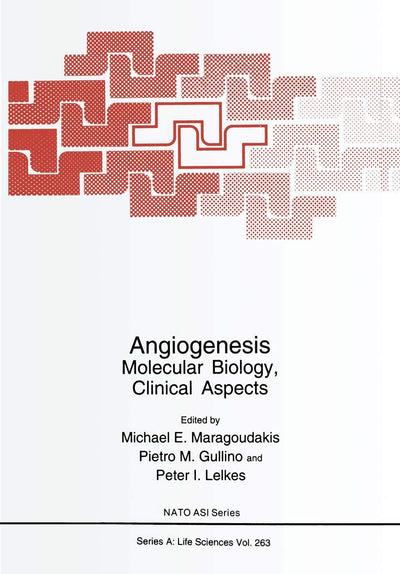 Angiogenesis: Molecular Biology, Clinical Aspects (NATO Science Series A:, 263)
