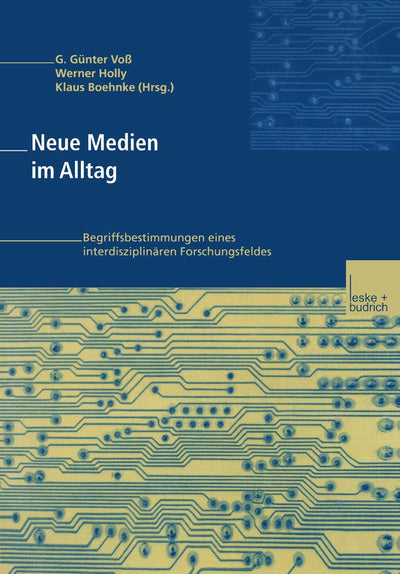 Neue Medien im Alltag: Begriffsbestimmungen eines interdisziplinren Forschungsfeldes (German Edition)