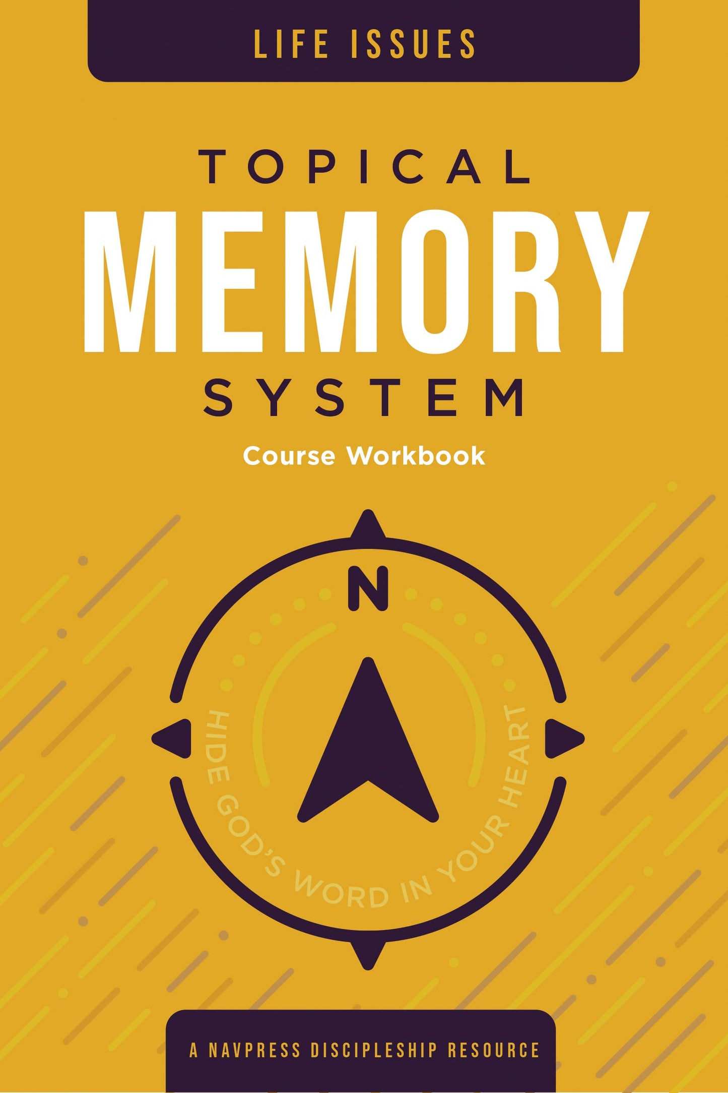 Topical Memory System: Life Issues, Hide God's Word in Your