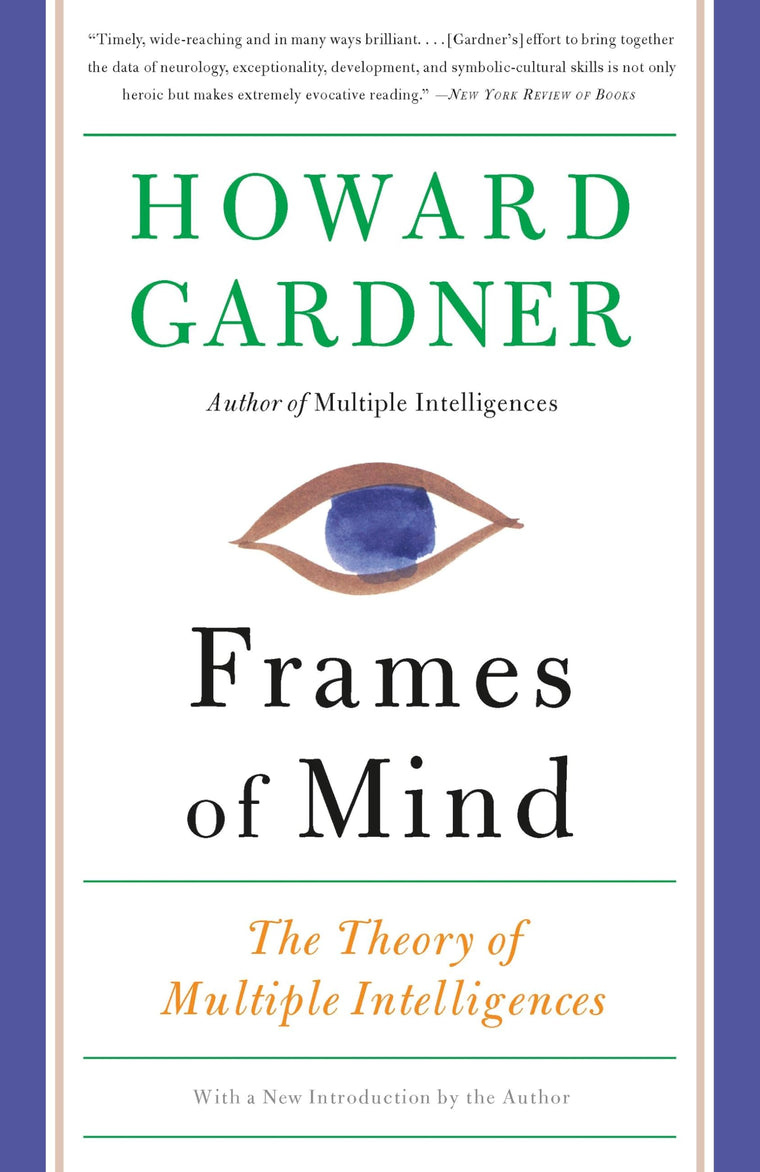 Frames of Mind: The Theory of Multiple Intelligences