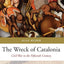 The Wreck of Catalonia: Civil War in the Fifteenth Century