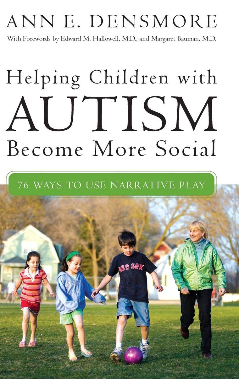 Helping Children with Autism Become More Social: 76 Ways to Use Narrative Play