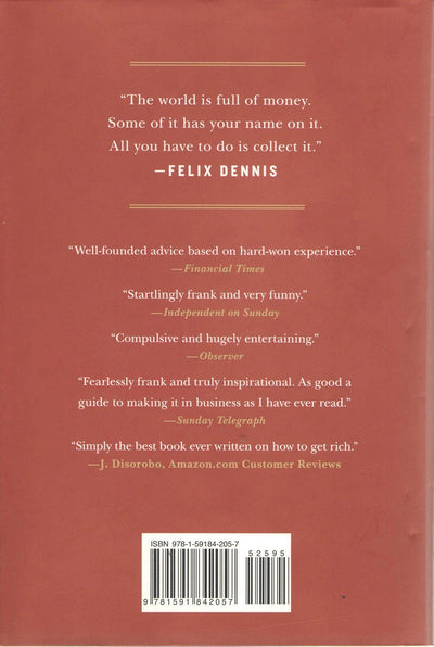 How to Get Rich: One of the Worlds Greatest Entrepreneurs Shares His Secrets