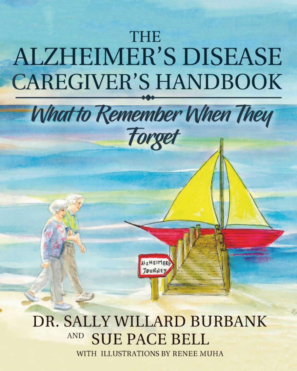 The Alzheimer's Disease Caregiver's Handbook (Black and White): What to Remember When They Forget