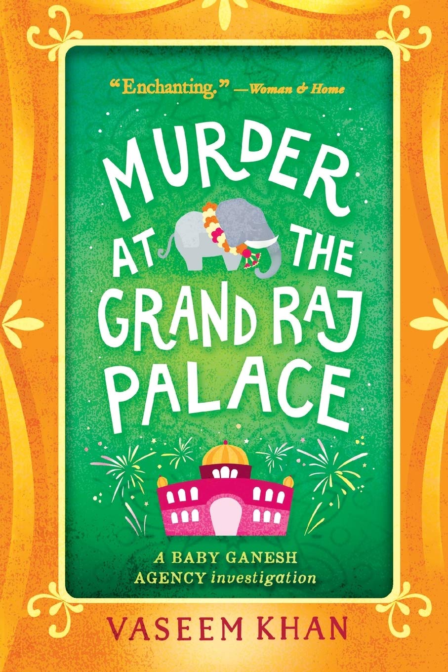 Murder at the Grand Raj Palace (A Baby Ganesh Agency Investigation, 4)