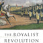 The Royalist Revolution: Monarchy and the American Founding