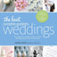 The Knot Complete Guide to Weddings: The Ultimate Source of Ideas, Advice, and Relief for the Bride and Groom and Those Who Love Them