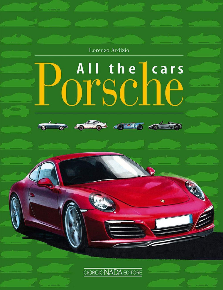 Porsche: All the Cars