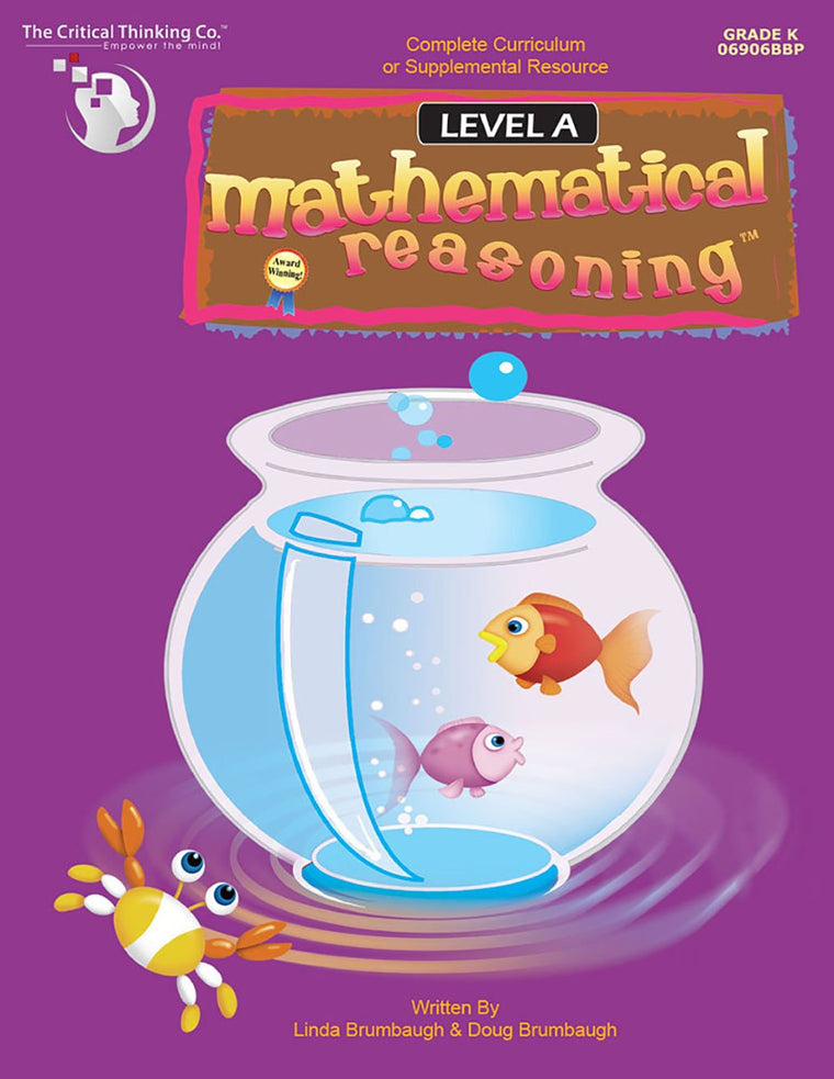 Mathematical Reasoning Level A Workbook - Bridging the Gap Between Computation and Math Reasoning (Grade K)