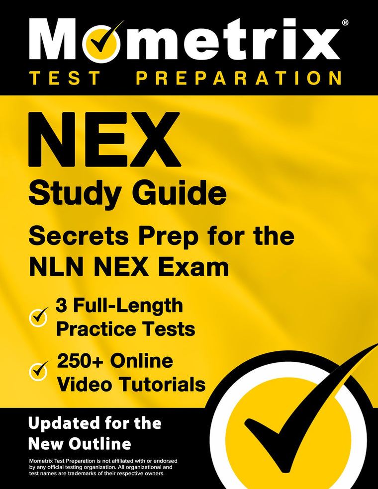 NEX Study Guide: 3 Full-Length Practice Tests, 250+ Online Video Tutorials, Secrets Prep for the NLN NEX Exam: [Updated for the New Outline]