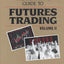 The Definitive Guide to Futures Trading (Volume II)