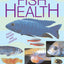 Manual of Fish Health: Everything You Need to Know About Aquarium Fish, Their Environment and Disease Prevention