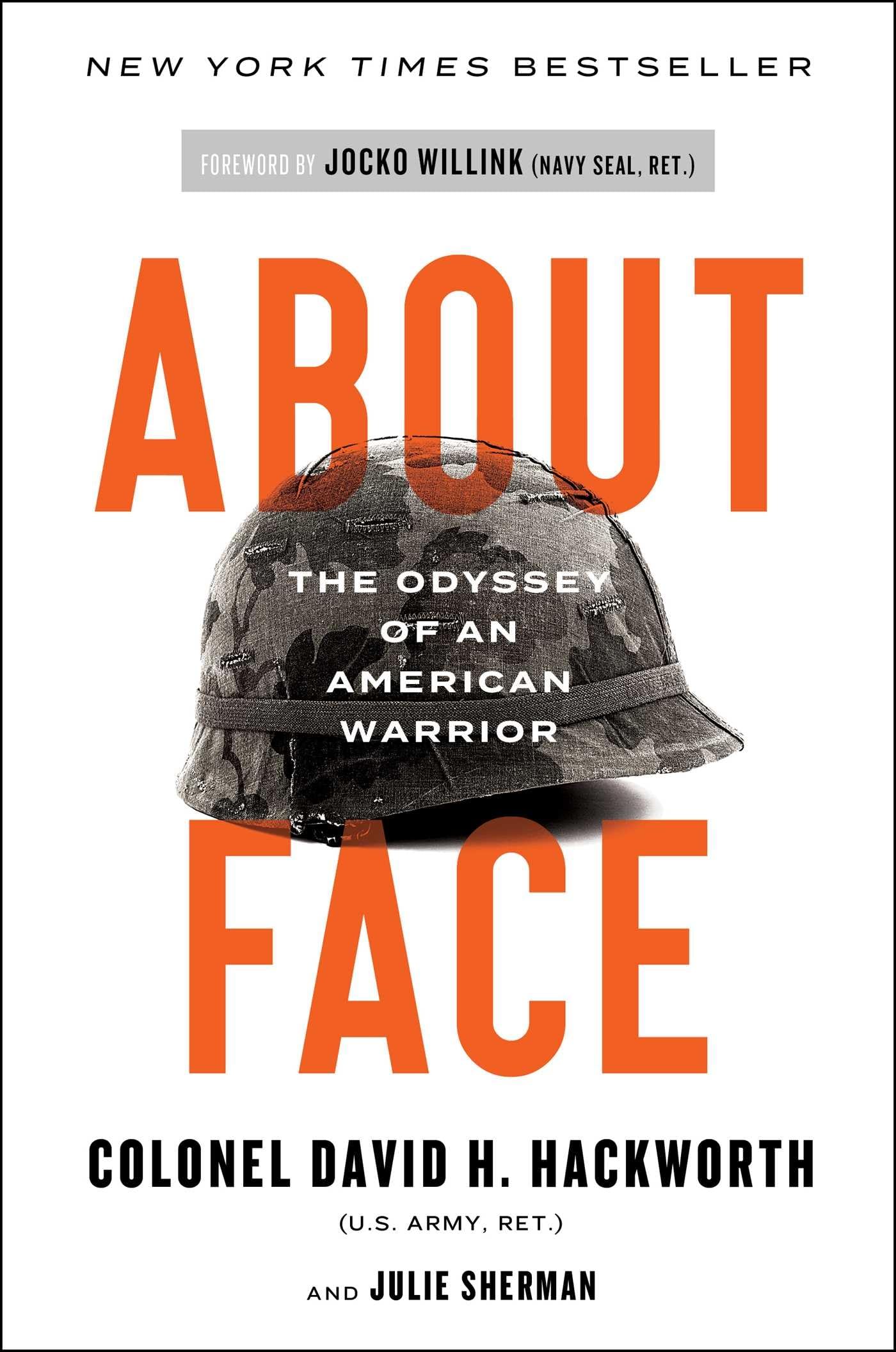 About Face: The Odyssey of an American Warrior by Hackworth