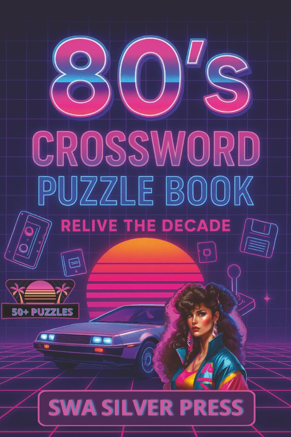 1980s Crossword Puzzle Book - Relive The Decade: Over 50 Fun Puzzles Featuring 80s Music, Movies, TV Icons, Sports Legends, History & Political ... Collection (The Nostalgia Puzzle Collection)